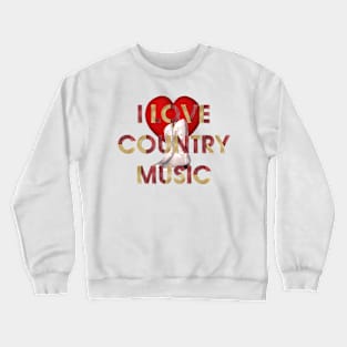 Love Country Music Crewneck Sweatshirt